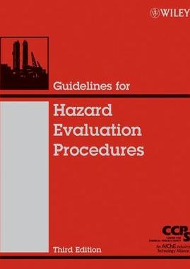 Guidelines for Hazard Evaluation Procedures, 3rd Edition | AIChE