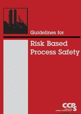 Guidelines for Risk Based Process Safety | AIChE