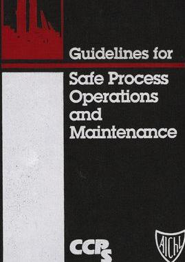 Guidelines for Safe Process Operations and Maintenance | AIChE